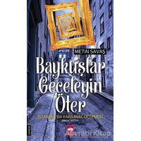 Baykuşlar Geceleyin Öter - Metin Savaş - Ötüken Neşriyat
