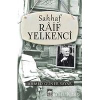 Sahhaf Raif Yelkenci - Ahmed Güner Sayar - Ötüken Neşriyat