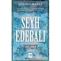 Şeyh Edebalı - Gökhan Maraş - Ötüken Neşriyat