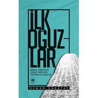 İlk Oğuzlar - Osman Karatay - Ötüken Neşriyat