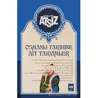 Osmanlı Tarihine Ait Takvimler - Hüseyin Nihal Atsız - Ötüken Neşriyat