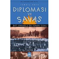 Diplomasi ve Savaş - İsmail Ediz - Ötüken Neşriyat