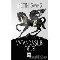 Vatandaşlık Ofisi - Metin Savaş - Ötüken Neşriyat