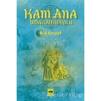 Kam Ana - Udagan’ın Yolu - Hilal Koçyiğit - Ötüken Neşriyat