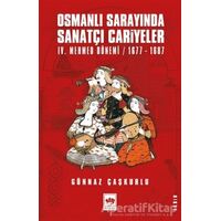 Osmanlı Sarayında Sanatçı Cariyeler - Günnaz Çaşkurlu - Ötüken Neşriyat