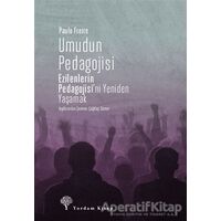 Umudun Pedagojisi - Paulo Freire - Yordam Kitap