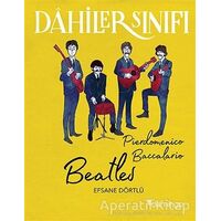 Beatles - Dahiler Sınıfı - Pierdomenico Baccalario - Domingo Yayınevi