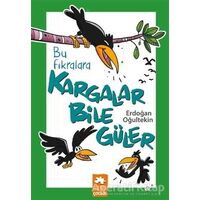 Bu Fıkralara Kargalar Bile Güler - Erdoğan Oğultekin - Eksik Parça Yayınları
