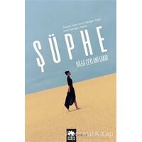 Şüphe - Bilge Ceylani Çakır - Eksik Parça Yayınları