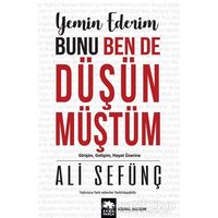 Yemin Ederim Bunu Ben De Düşünmüştüm - Ali Sefünç - Eksik Parça Yayınları