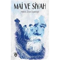 Mai ve Siyah - Halid Ziya Uşaklıgil - Dorlion Yayınları