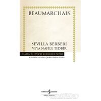 Sevilla Berberi Veya Nafile Tedbir (Ciltli) - Pierre Beaumarchais - İş Bankası Kültür Yayınları