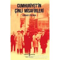 Cumhuriyetin Çinli Misafirleri - Giray Fidan - İş Bankası Kültür Yayınları