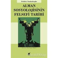 Alman Sosyolojisinin Felsefi Tarihi - Frederic Vandenberghe - Ayrıntı Yayınları