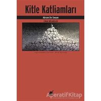 Kitle Katliamları - Abram de Swaan - Ayrıntı Yayınları