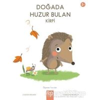 Doğada Huzur Bulan Kirpi - Louison Nielman - 1001 Çiçek Kitaplar