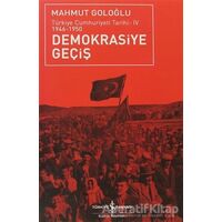 Demokrasiye Geçiş (1946-1950) - Mahmut Goloğlu - İş Bankası Kültür Yayınları