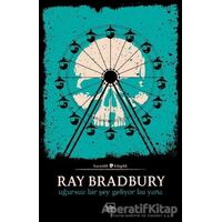Uğursuz Bir Şey Geliyor Bu Yana - Ray Bradbury - İthaki Yayınları