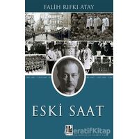 Eski Saat - Falih Rıfkı Atay - Pozitif Yayınları