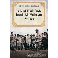 İstiklal Harbi’nde İranlı Bir Subayın Anıları - Seyyid Ahmed Canpulad - Kronik Kitap