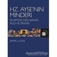 Hz. Ayşe’nin Minderi - Jamal J. Elias - Küre Yayınları