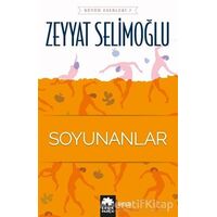 Soyunanlar - Zeyyat Selimoğlu - Eksik Parça Yayınları