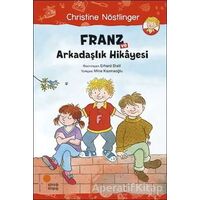 Franz ve Arkadaşlık Hikayesi - Christine Nöstlinger - Günışığı Kitaplığı