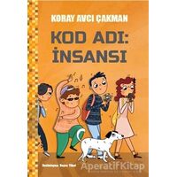 Kod Adı: İnsansı - Koray Avcı Çakman - Doğan Kitap