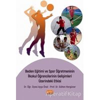 Beden Eğitimi ve Spor Öğretmeninin İlkokul Öğrencilerinin Gelişimleri Üzerindeki Etkisi