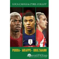 Pogba - Mbappe - Griezmann - Luca Caioli - Martı Yayınları