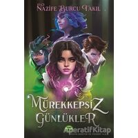 Mürekkepsiz Günlükler - Nazife Burcu Takıl - Martı Yayınları