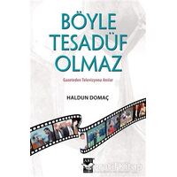 Böyle Tesadüf Olmaz - Haldun Domaç - Arı Sanat Yayınevi