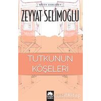 Tutkunun Köşeleri - Zeyyat Selimoğlu - Eksik Parça Yayınları
