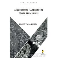 Milli Görüş Hareketinin Temel Prensipleri - Recep Taha Engin - Çıra Yayınları
