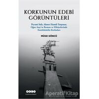 Korkunun Edebi Görüntüleri - Müge Göncü - Hece Yayınları