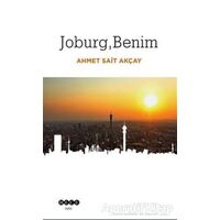 Joburg, Benim - Ahmet Sait Akçay - Hece Yayınları