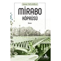 Mirabo Köprüsü - Güran Tatlıoğlu - Sonçağ Yayınları