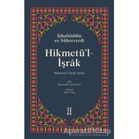 Hikmetü’l-İşrak - Şihabüddin Es-Sühreverdi - Ketebe Yayınları