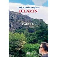 Türkü Ektim Dağlara Dılamın - Erdal Bila - Artshop Yayıncılık