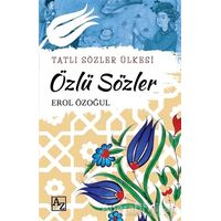 Özlü Sözler - Tatlı Sözler Ülkesi - Erol Özoğul - Az Kitap