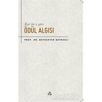 Kur’an’a Göre Ödül Algısı - Bayraktar Bayraklı - Düşün Yayıncılık