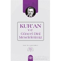 Kuran ve Güncel Dini Meselelerimiz - Celal Kırca - Fecr Yayınları