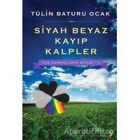 Siyah Beyaz Kayıp Kalpler - Tülin Baturu Ocak - Cinius Yayınları
