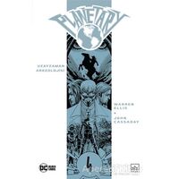 Planetary Cilt 4: Uzayzaman Arkeolojisi - Warren Ellis - İthaki Yayınları