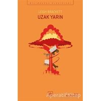 Uzak Yarın - Leigh Brackett - İthaki Yayınları