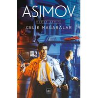 Çelik Mağaralar - Isaac Asimov - İthaki Yayınları