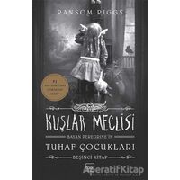 Kuşlar Meclisi - Bayan Peregrine’in Tuhaf Çocukları 5 - Ransom Riggs - İthaki Yayınları