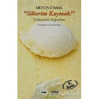 Silivrim Kaymak! - Artun Ünsal - Yapı Kredi Yayınları