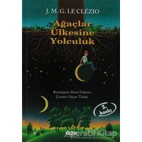 Ağaçlar Ülkesine Yolculuk - Jean-Marie Gustave Le Clezio - Yapı Kredi Yayınları