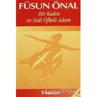 Bir Kadın ve Yedi Öfkeli Adam - Füsun Önal - İnkılap Kitabevi